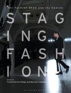 STAGING FASHION: THE FASHION SHOW AND ITS SPACES | 9781350101838 |  FERRERO-REGIS, TIZIANA 