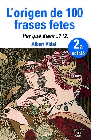 L'ORIGEN DE 100 FRASES FETES. PER QUÈDIEM? (2) | 9788472461888 | VIDAL, ALBERT