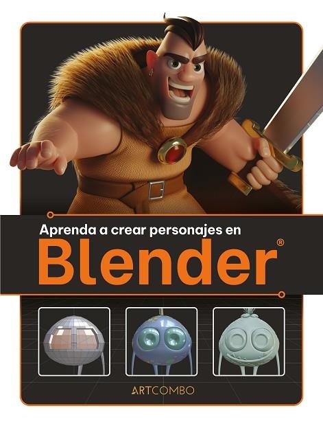 APRENDA A CREAR PERSONAJES EN BLENDER | 9788426735805 | , 3DTOTAL PUBLISHING