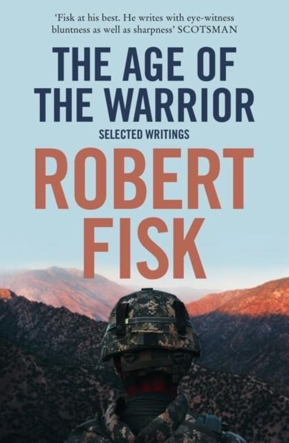 THE AGE OF THE WARRIOR | 9780007270873 | ROBERT FISK