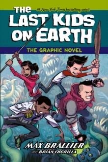 THE LAST KIDS ON EARTH 01: THE GRAPHIC NOVEL | 9780008720292 | MAX BRALLIER