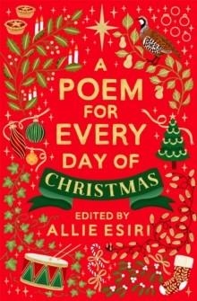 A POEM FOR EVERY DAY OF CHRISTMAS | 9781035068388 | ALLIE ESIRI