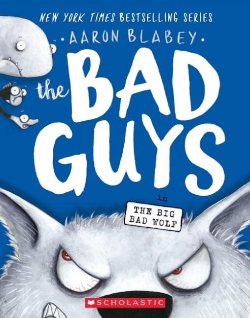 THE BAD GUYS IN THE BIG BAD WOLF (THE BAD GUYS #9) | 9781338305814