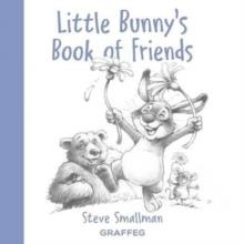 LITTLE BUNNY'S BOOK OF FRIENDS | 9781802580501 | STEVE SMALLMAN