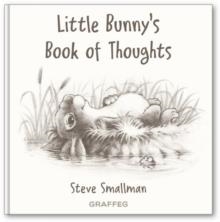 LITTLE BUNNY'S BOOK OF THOUGHTS | 9781913134259 | STEVE SMALLMAN