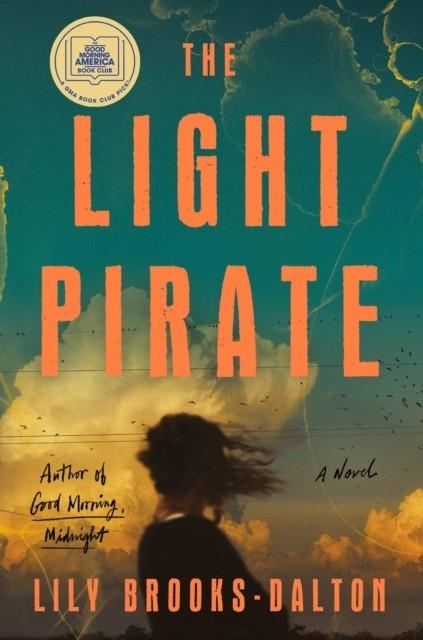 THE LIGHT PIRATE | 9781538708279 | LILY BROOKS-DALTON