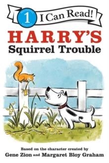 I CAN READ 1: HARRY'S SQUIRREL TROUBLE | 9780062747747 | GENE ZION