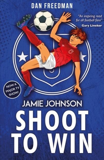 JAMIE JOHNSON 02: SHOOT TO WIN  | 9780702310270 | DAN FREEDMAN