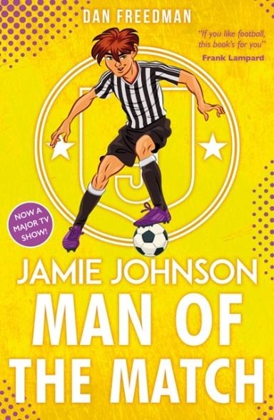 JAMIE JOHNSON 04: MAN OF THE MATCH | 9780702315923 | DAN FREEDMAN