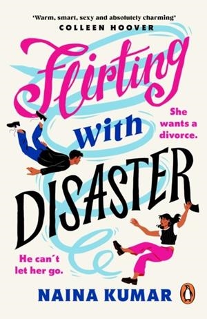 FLIRTING WITH DISASTER | 9781405974622 | NAINA KUMAR