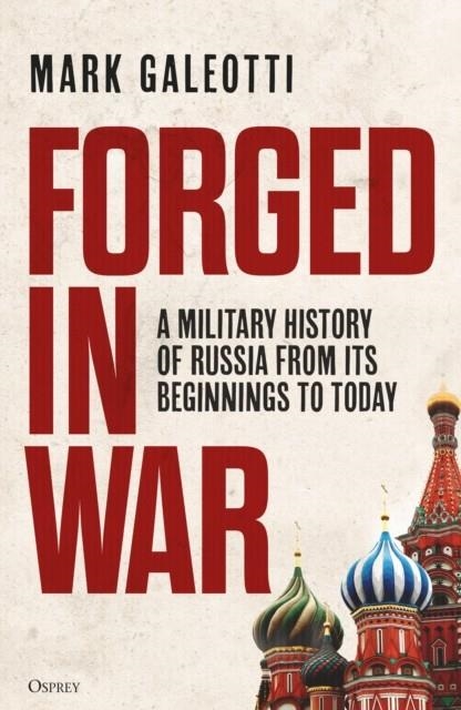 FORGED IN WAR | 9781472862518 | MARK GALEOTTI