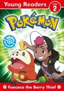 POKEMON YOUNG READERS LEVEL 2: FUECOCO THE BERRY THIEF | 9780008616762 | HARPERCOLLINS PUBLISHERS