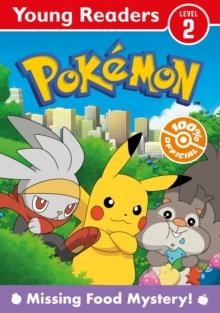 POKEMON YOUNG READERS: MISSING FOOD MYSTERY | 9780008537241 | HARPERCOLLINS PUBLISHERS