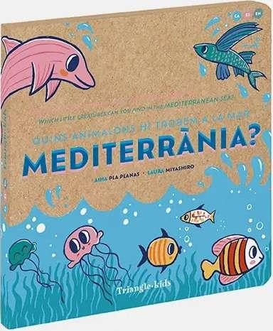 WHICH LITTLE CREATURES CAN YOU FIND IN THE MEDITERRANEAN SEA? | 9788484789970 | AINA PLA PLANAS AND LAURA MIYASHIRO