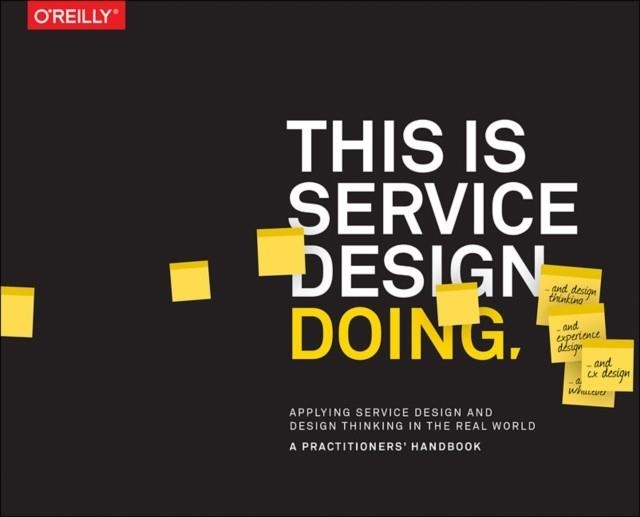 THIS IS SERVICE DESIGN DOING | 9781491927182 | MARC STICKDORN , MARKUS EDGAR HORMESS , ADAM LAWRENCE , JAKOB SCHNEIDER