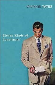 ELEVEN KINDS OF LONELINESS | 9780099518570 | RICHARD YATES