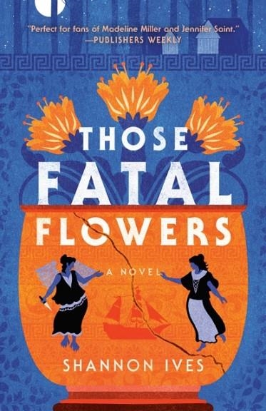 THOSE FATAL FLOWERS | 9780593725306 | SHANNON IVES