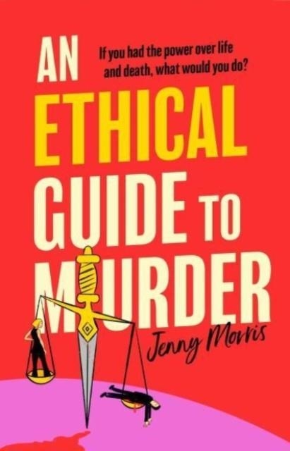 AN ETHICAL GUIDE TO MURDER | 9781398534414 | JENNY MORRIS