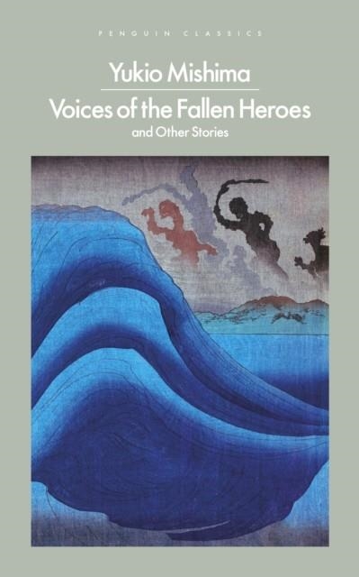 VOICES OF THE FALLEN HEROES | 9780241723609 | YUKIO MISHIMA