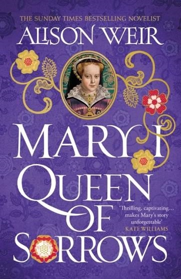 MARY I: QUEEN OF SORROWS | 9781472278173 | ALISON WEIR