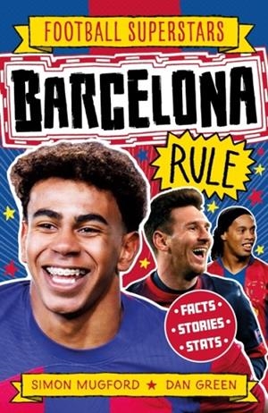 FOOTBALL SUPERSTARS: BARCELONA RULE | 9781804536544 | SIMON MUGFORD