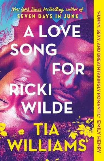 A LOVE SONG FOR RICKI WILDE | 9781529426199 | TIA WILLIAMS