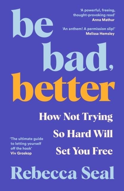 BE BAD BETTER | 9781800816886 | REBECCA SEAL