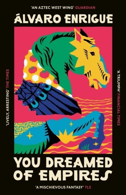 YOU DREAMED OF EMPIRES | 9781529920659 | ALVARO ENRIGUE