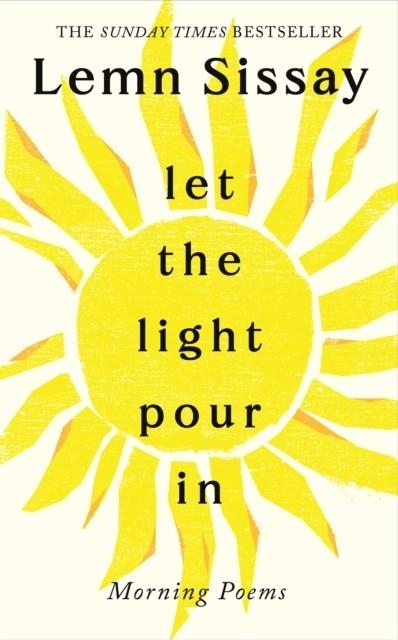 LET THE LIGHT POUR IN | 9781837262670 | LEMN SISSAY