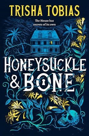 HONEYSUCKLE AND BONE | 9781398541375 | TRISHA TOBIAS