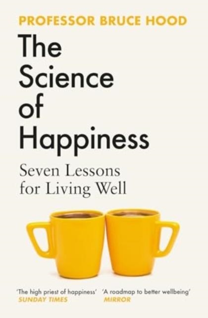 THE SCIENCE OF HAPPINESS | 9781398526419 | BRUCE HOOD