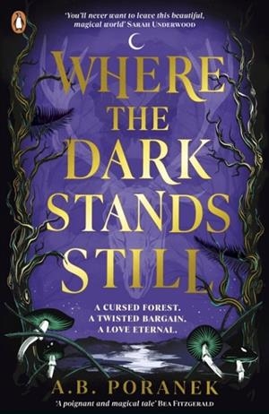 WHERE THE DARK STANDS STILL | 9780241622179 | A B PORANEK