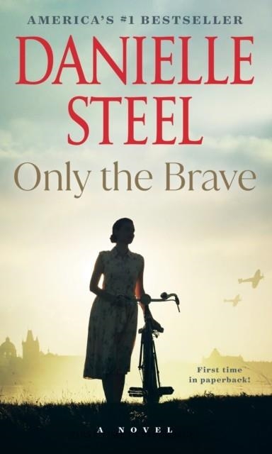 ONLY THE BRAVE | 9780593498453 | DANIELLE STEEL