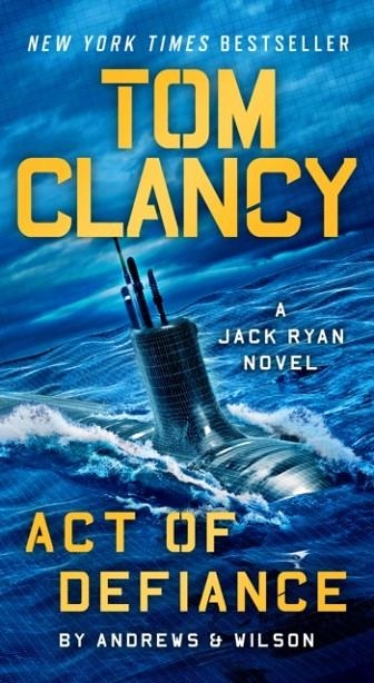 TOM CLANCY ACT OF DEFIANCE | 9780593539842 | WILSON AND ANDREWS