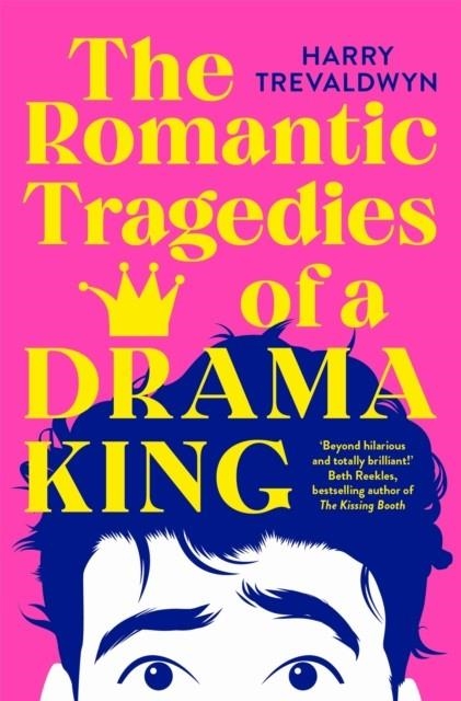 ROMANTIC TRAGEDIES OF A DRAMA KING | 9781035049202 | HARRY TREVALDWYN