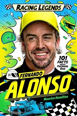 RACING LEGENDS: FERNANDO ALONSO | 9781035057566 | MAURICE HAMILTON