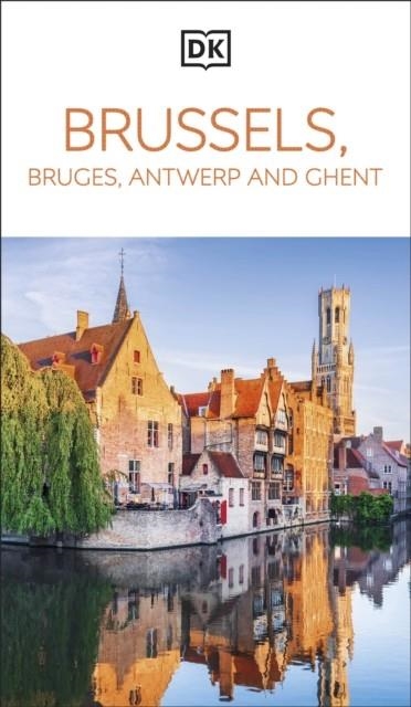 BRUSSELS BRUGES GHENT AND ANTWERP DK EYEWITNESS | 9780241461945