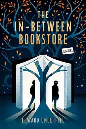 THE IN-BETWEEN BOOKSTORE | 9780063436206 | EDWARD UNDERHILL