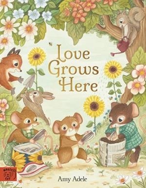 LOVE GROWS HERE | 9781915569189 | AMY ADELE