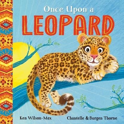 AFRICAN STORIES: ONCE UPON A LEOPARD | 9781444978148 | KEN WILSON-MAX