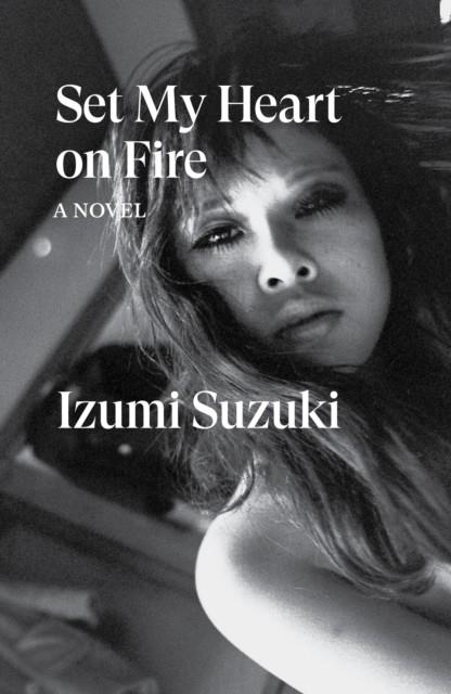 SET MY HEART ON FIRE | 9781804293300 | IZUMI SUZUKI