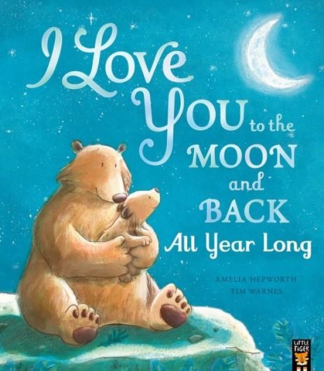 I LOVE YOU TO THE MOON AND BACK ALL YEAR LONG | 9781801044240 | HEPWORTH AND WARNES