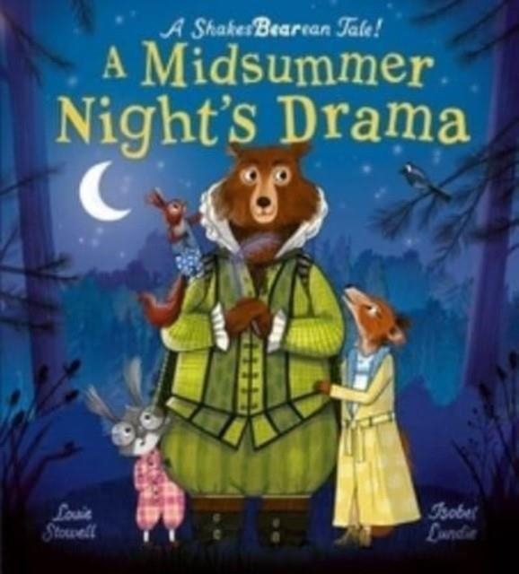 A MIDSUMMER NIGHT'S DRAMA | 9781838917029 | STOWELL AND LUNDIE