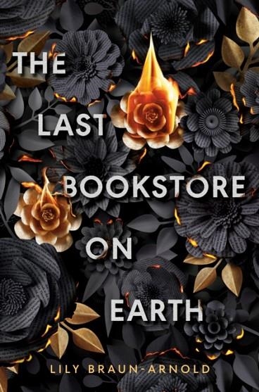 THE LAST BOOKSTORE ON EARTH | 9798217027750 | LILY BRAUN-ARNOLD