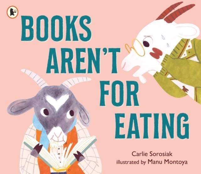 BOOKS AREN'T FOR EATING | 9781529516920 | CARLIE SOROSIAK