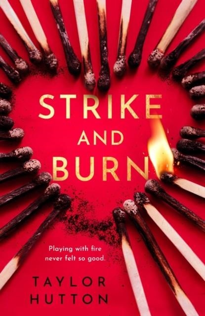 STRIKE AND BURN | 9780593817759 | TAYLOR HUTTON