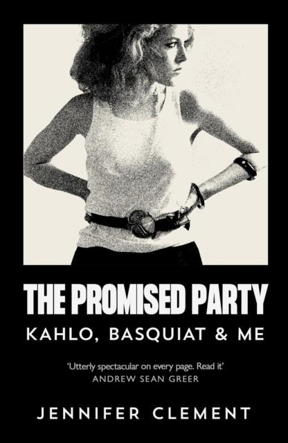 THE PROMISED PARTY | 9781838859305 | JENNIFER CLEMENT