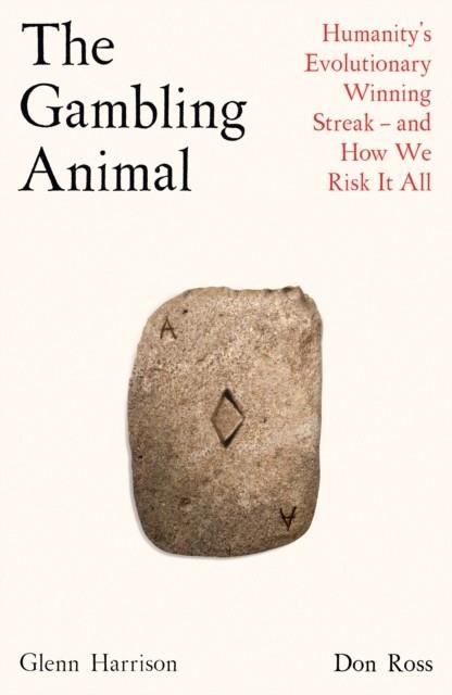 THE GAMBLING ANIMAL | 9781788163620 | HARRISON AND ROSS