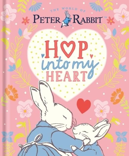 PETER RABBIT: HOP INTO MY HEART | 9780241706701 | BEATRIX POTTER