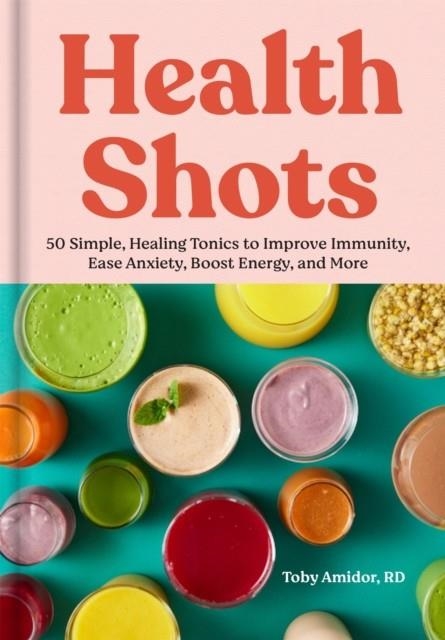 HEALTH SHOTS | 9781523528844 | TOBY AMIDOR